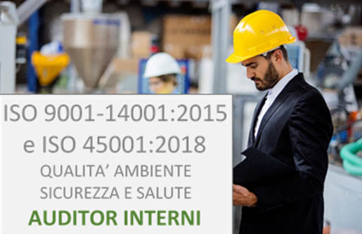 AUDITOR INTERNI ISO 9001-14001.2015 e ISO 45001.2018 SISTEMI DI GESTIONE QUALITA’ E AMBIENTE, SICUREZZA E SALUTE.jpg